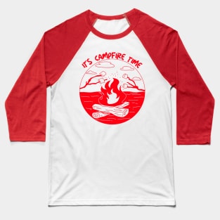 It's campfire time Baseball T-Shirt